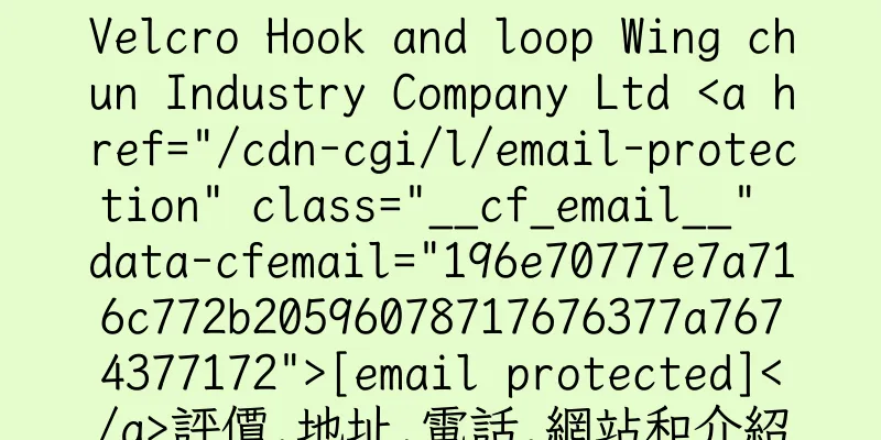 香港Velcro Hook and loop Wing chun Industry Company Ltd <a href=